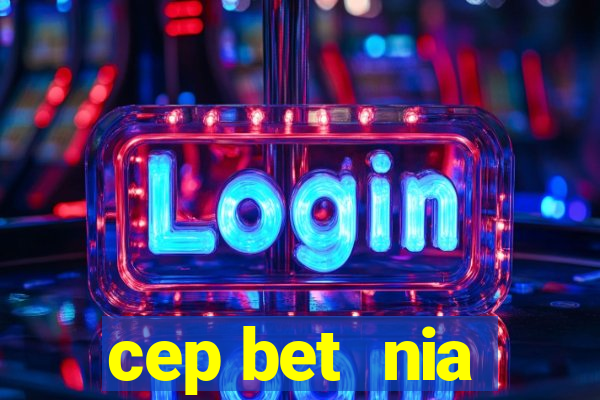 cep bet  nia